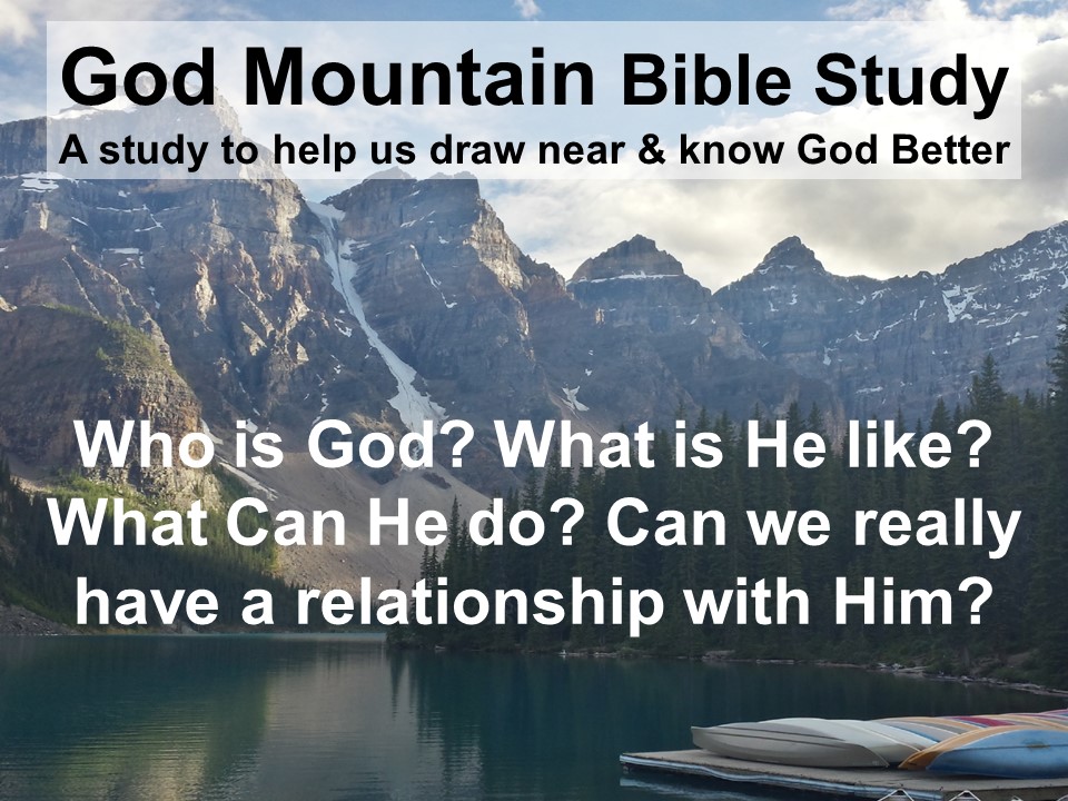 God Mountain Bible StudyKnowing God Better